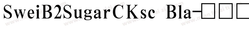 SweiB2SugarCKsc Bla字体转换